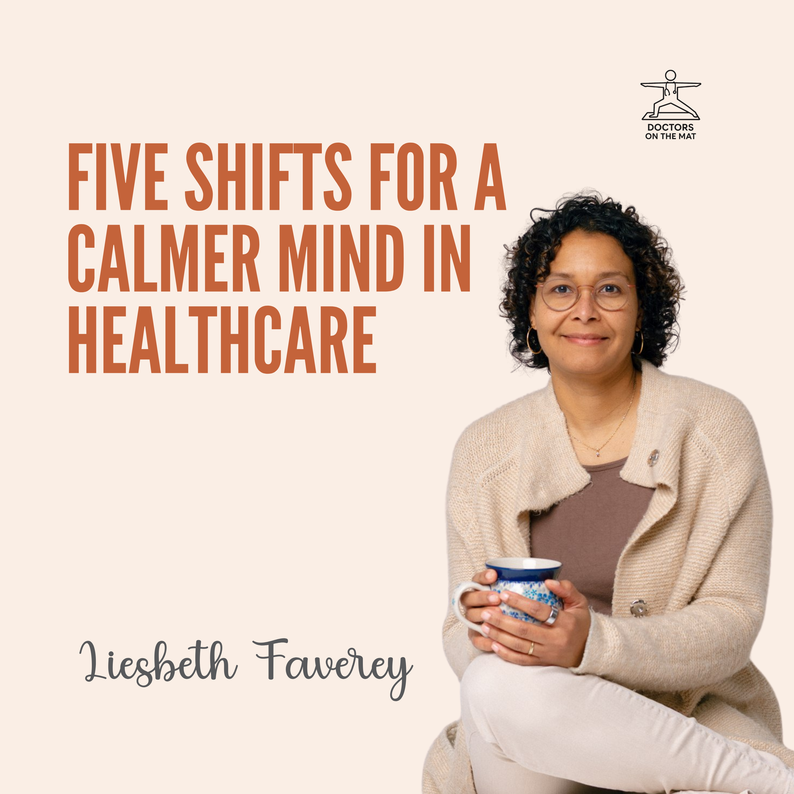 Five Shifts for a Calmer Mind in Healthcare