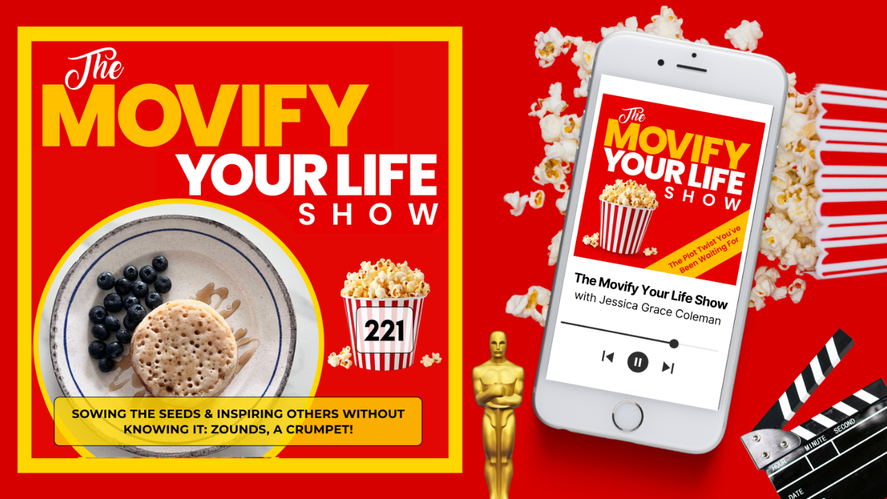 221. Sowing the Seeds & Inspiring Others Without Knowing It: Zounds, a Crumpet!