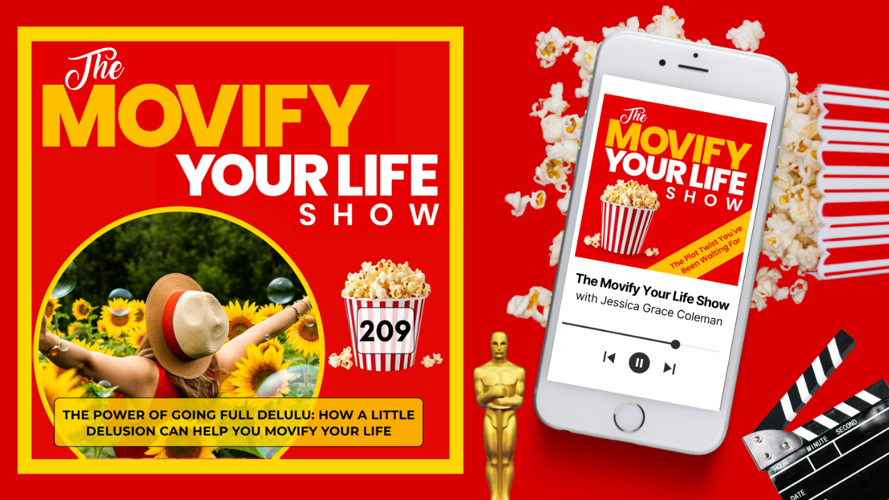 The Movify Your Life Show episode 209 - The Power of Going Full Delulu