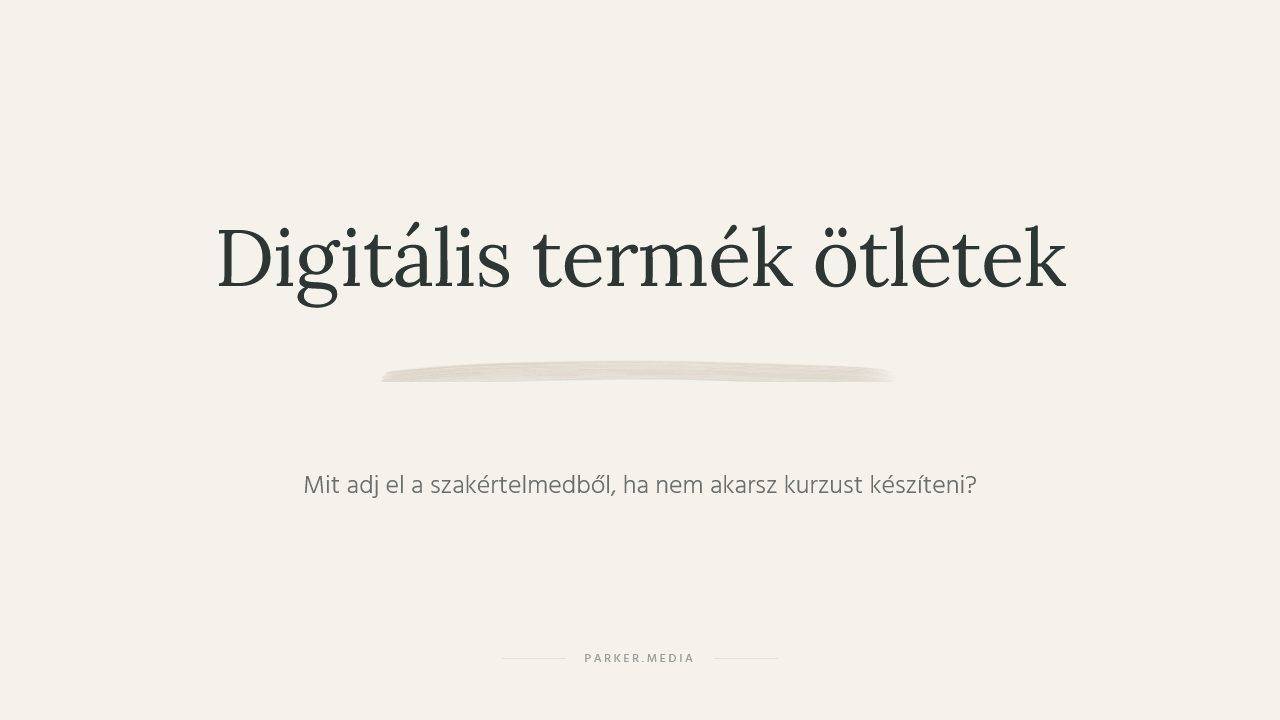 Digitális termék ötletek