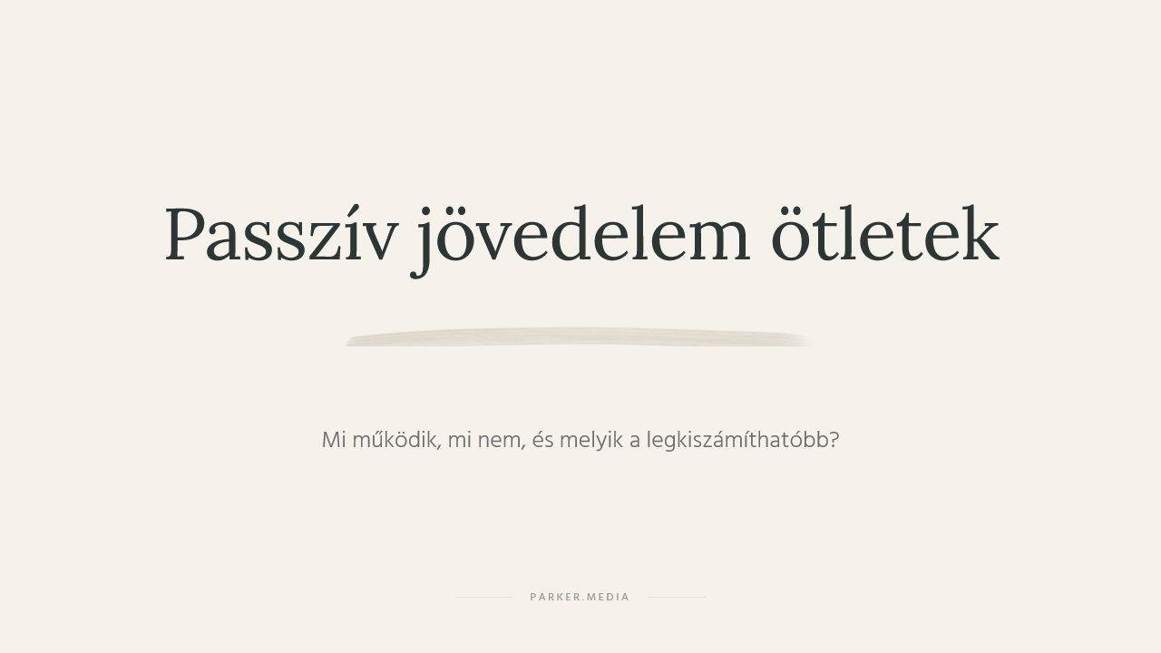 passzív jövedelem ötletek