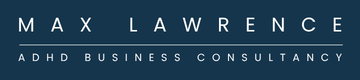 Max Lawrence ADHD Business Coaching