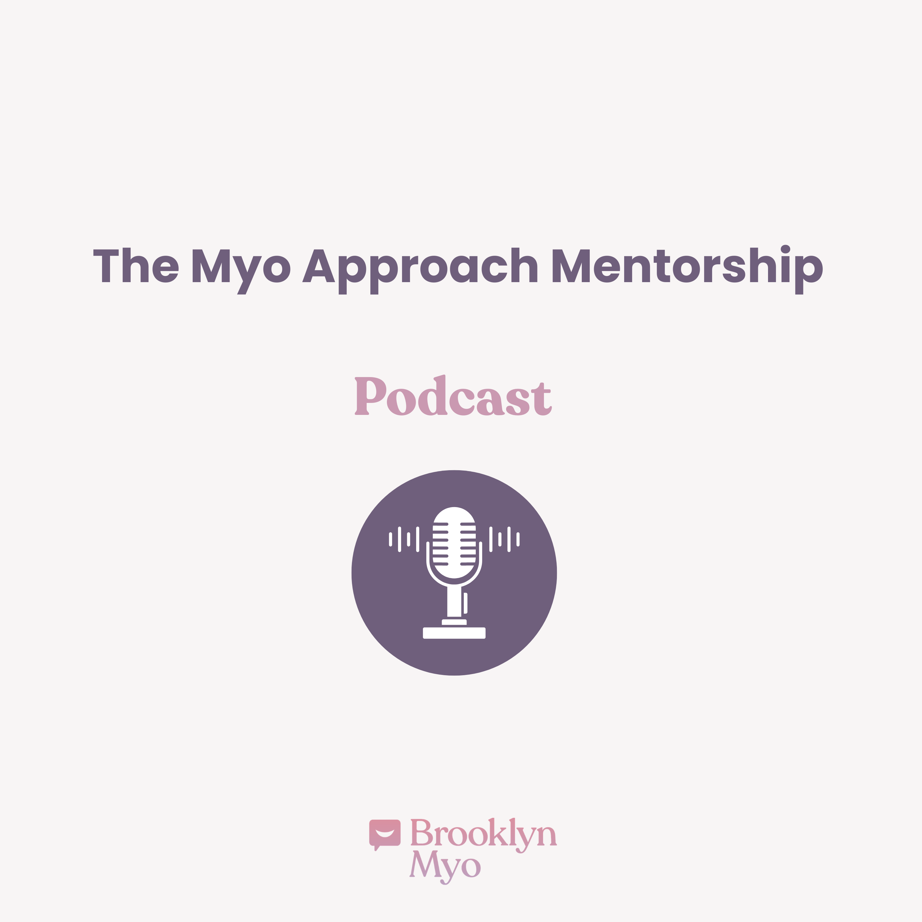 The Myo Approach Mentorship