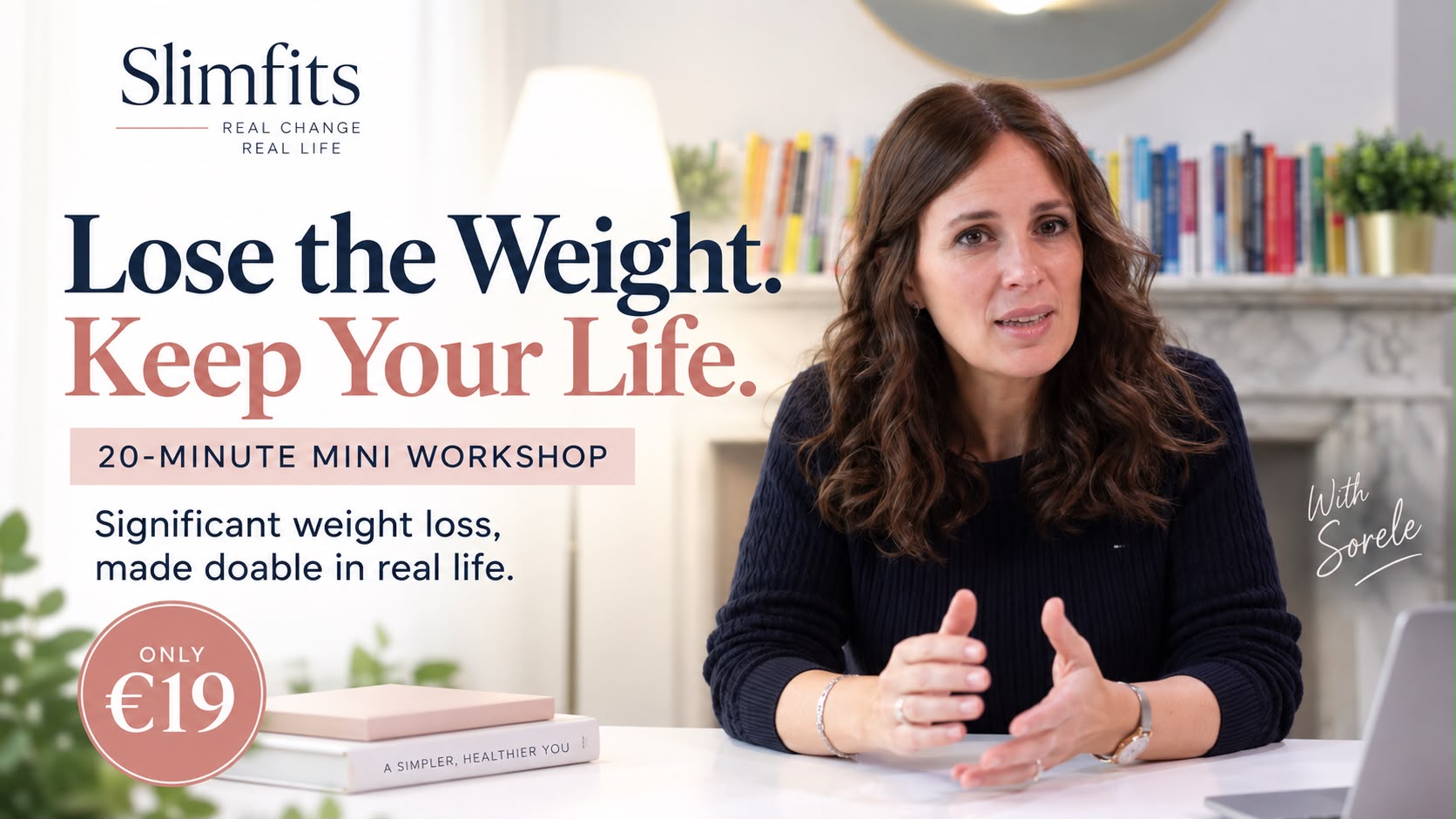 Lose the Weight. Keep Your Life. A coaching session with Sorele