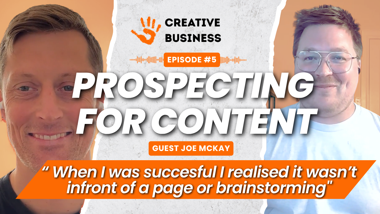 Joe McKay joins Brad Eather on Creative business podcast