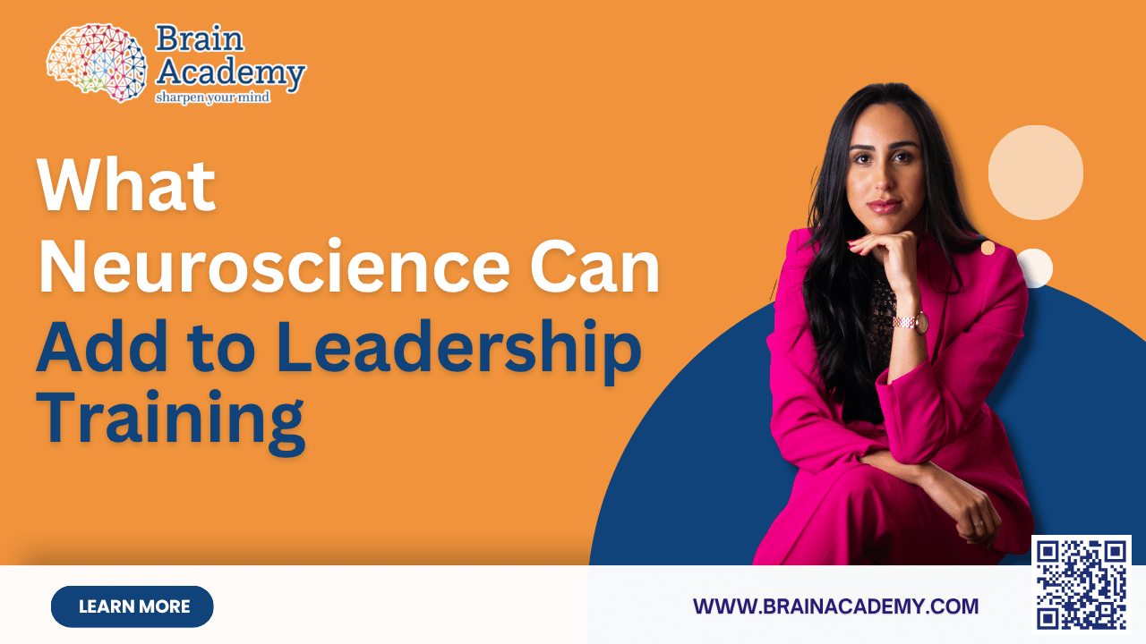 Brain Academy graphic titled “What Neuroscience Can Add to Leadership Training,” featuring a woman in a pink suit seated against an orange and blue background.