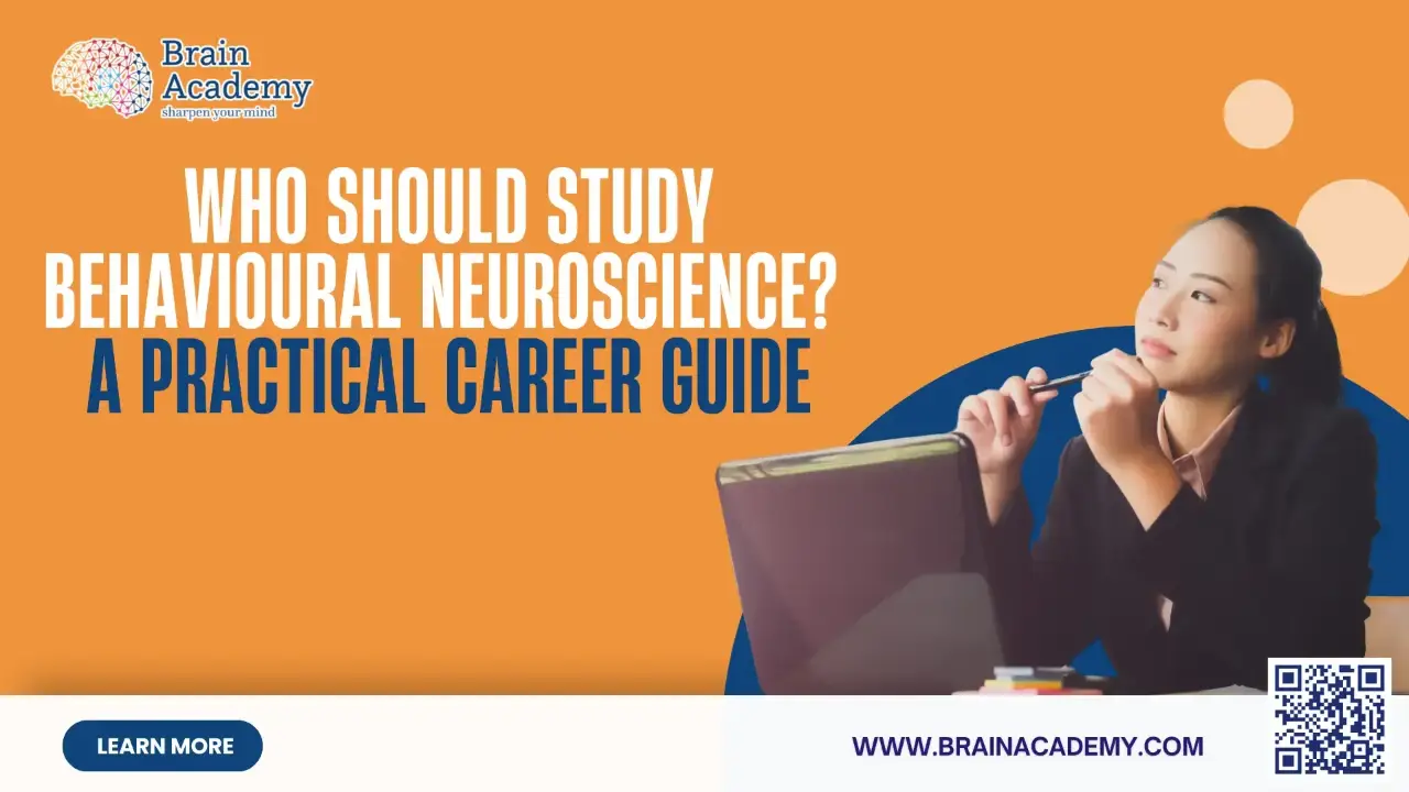 Who should study behavioural neuroscience career guide by Brain Academy