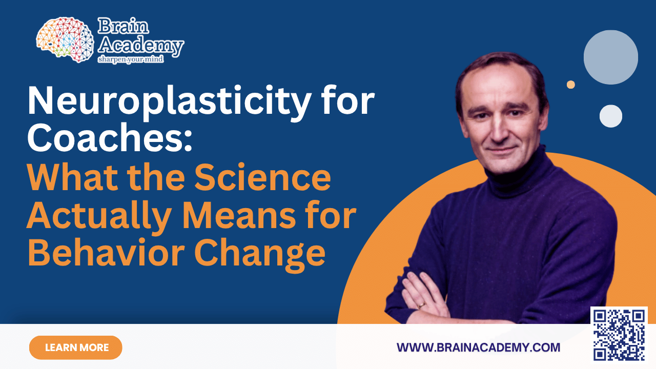 infographic with text of "Neuroplasticity for Coaches: What the Science Actually Means for Behavior Change" 