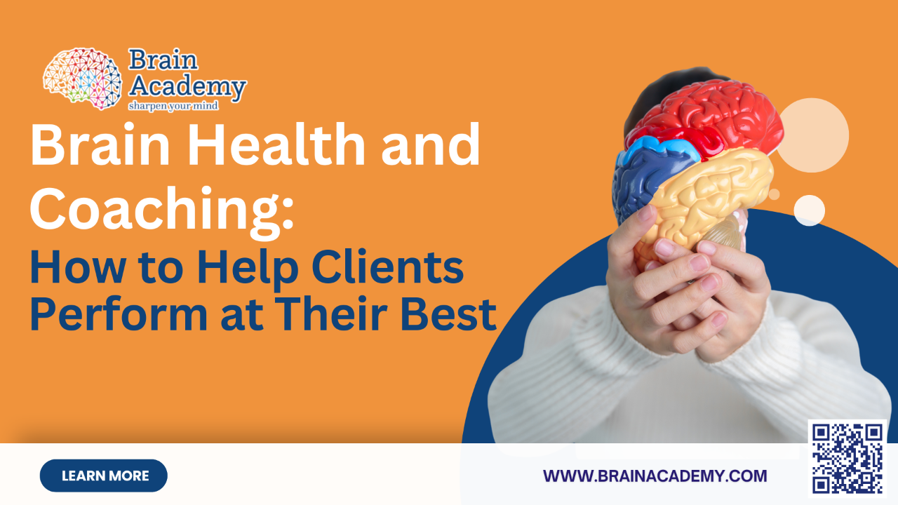 Brain Health and Coaching: How to Help Clients Perform at Their Best infographic
