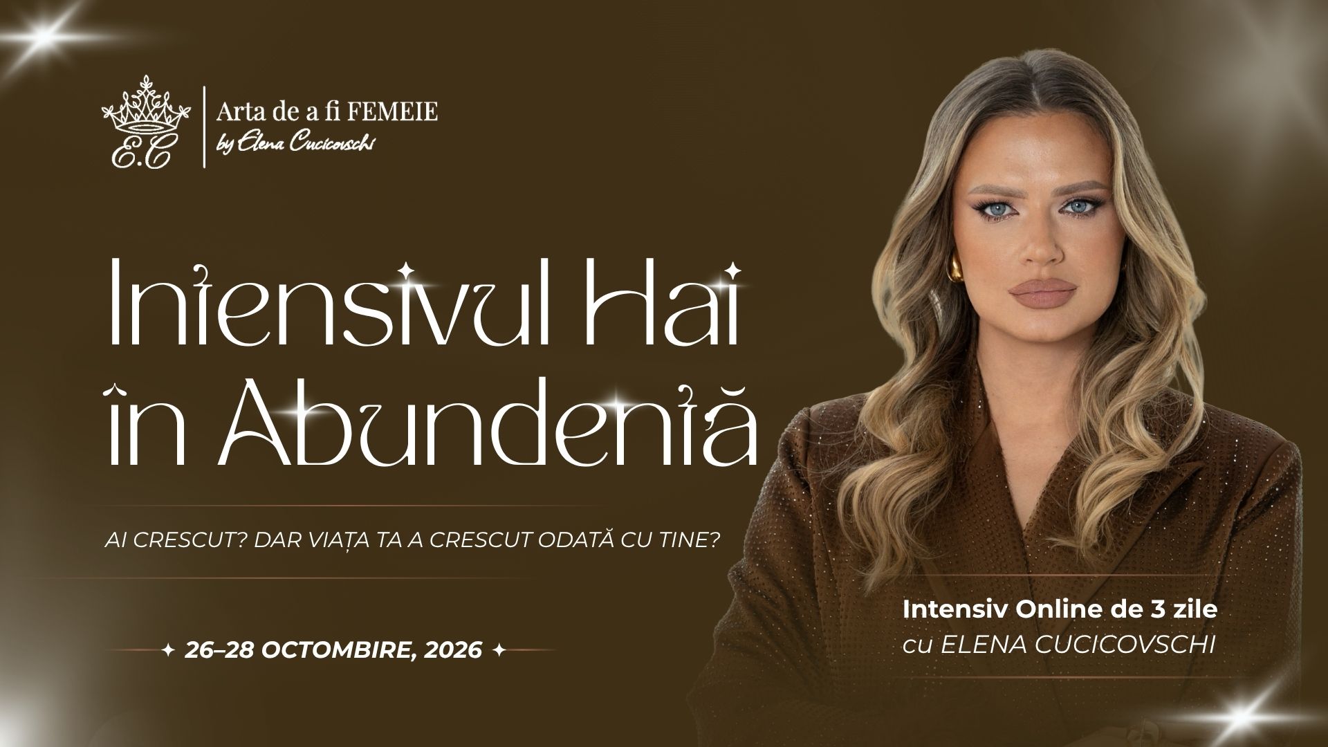 Intensivul HAI ÎN ABUNDENȚĂ cu Elena Cucicovschi, 26–28 octombrie