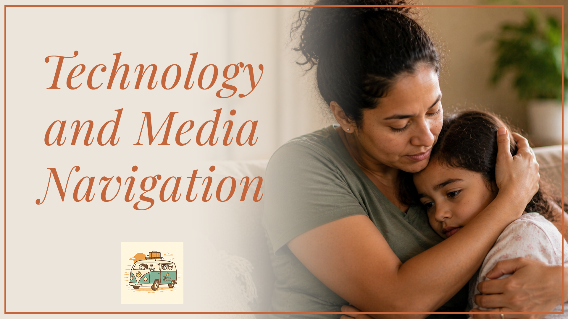 Thrive Momma Technology and Media Navigation Coaching