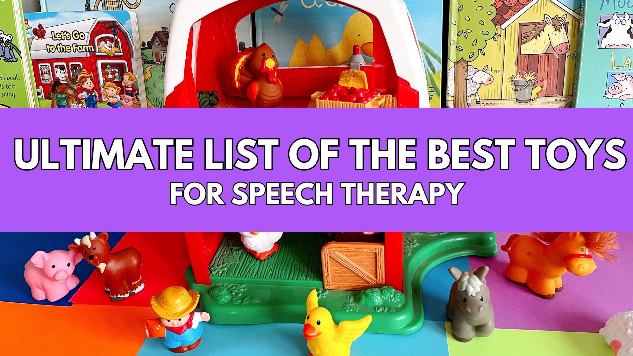 The Ultimate List of the Best Toys for Speech Therapy