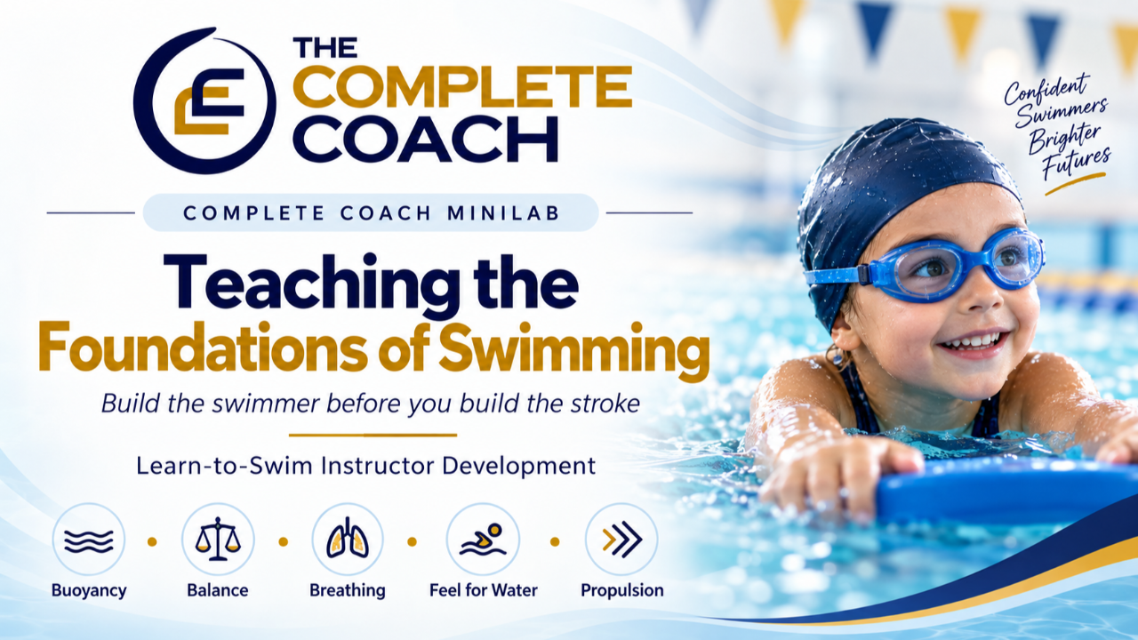 Teaching the Foundations of Swimming | Complete Coach