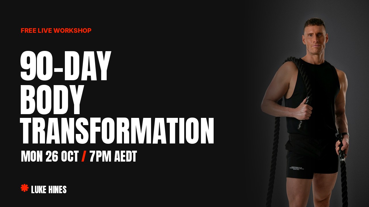 Free live workshop: 90-Day Body Transformation with Luke Hines