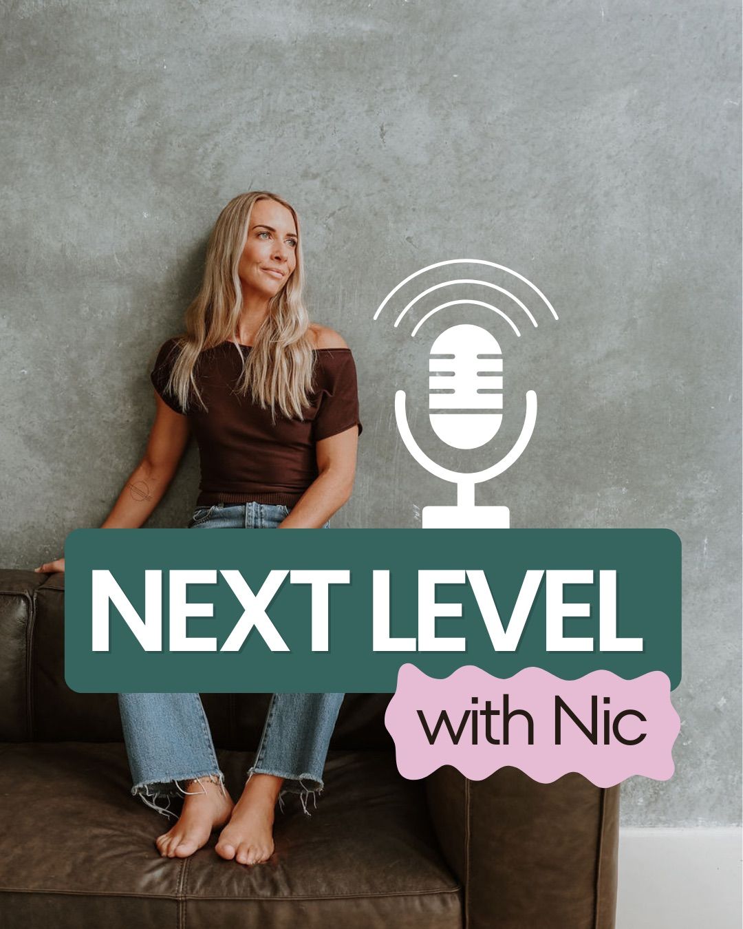 Next Level, With Nic podcast cover