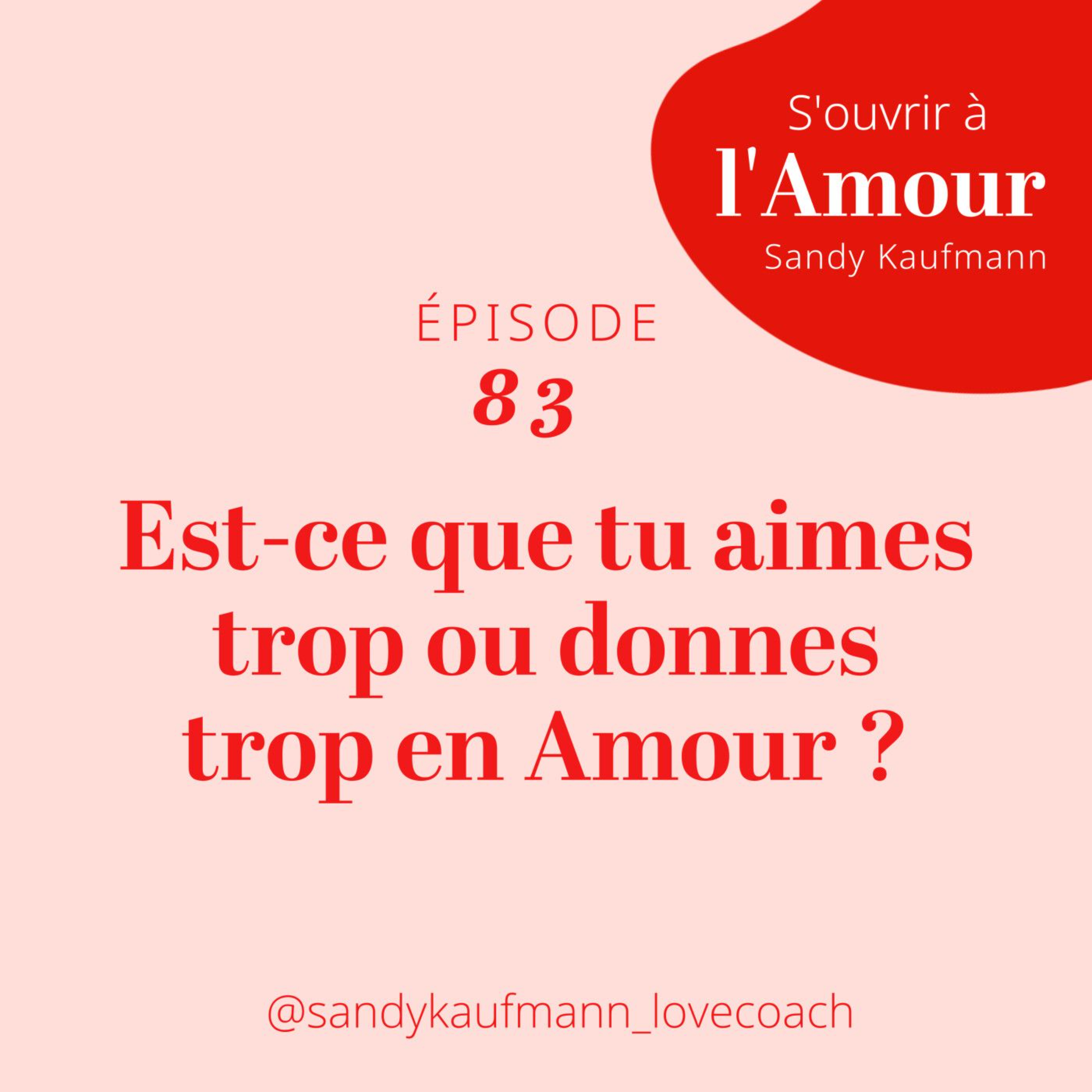REDIFF 83. Est-ce que tu aimes trop ou donnes-trop en Amour ?