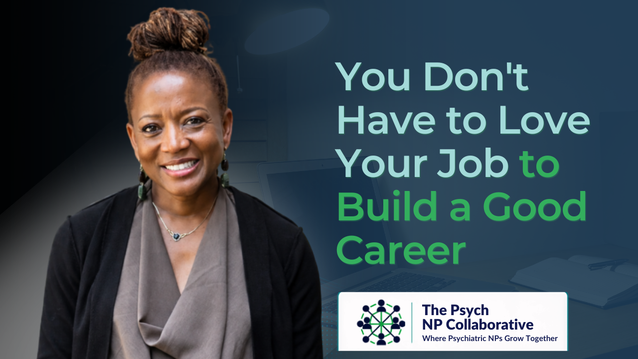 You Don't Have to Love Your Job to Build a Good Career