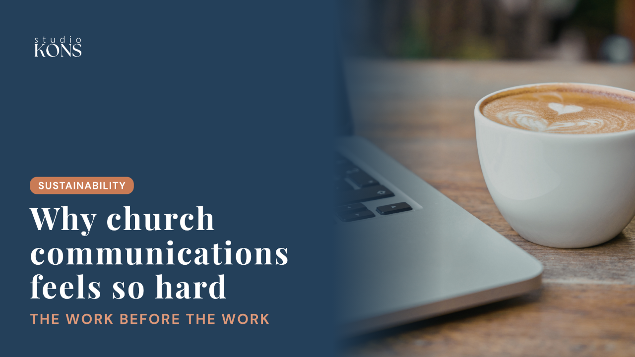 Studio Kons blog header for an article on why church communications burnout hits so hard, with a sustainability cluster label and a photo of a quiet desk with coffee in soft morning light.