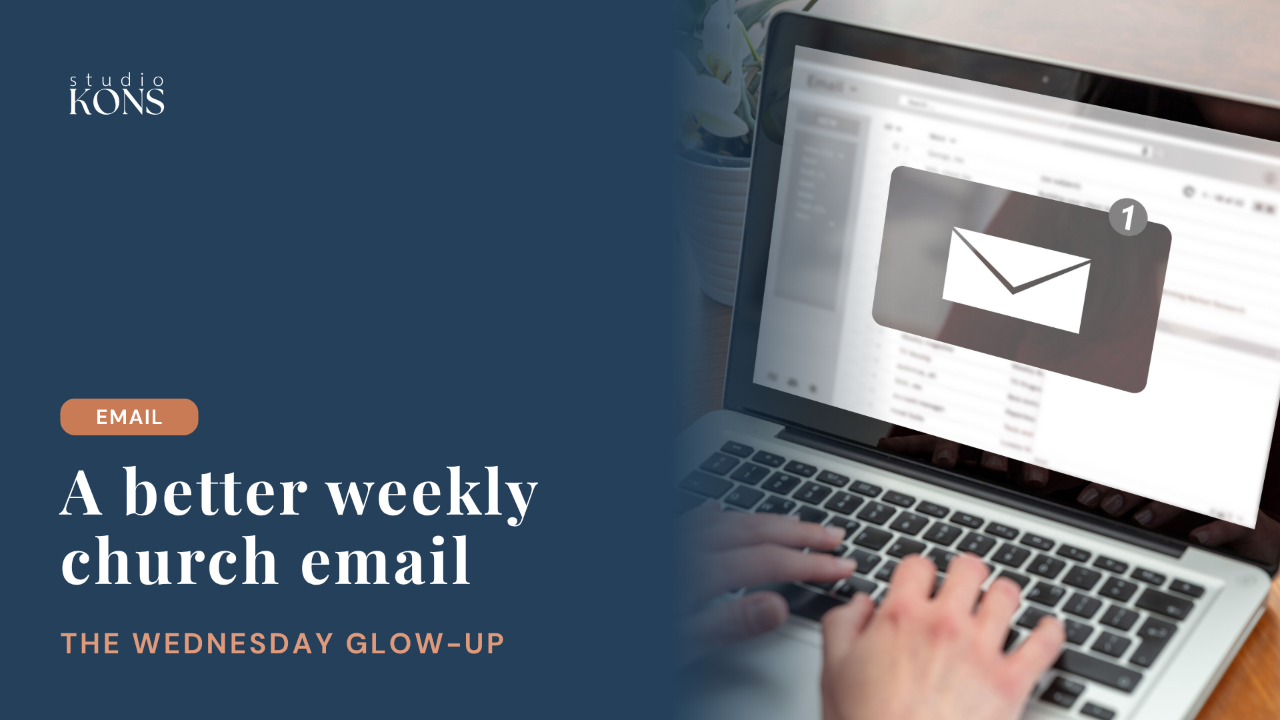 Studio Kons blog header for an article on writing a better weekly church email, with an email cluster label and a computer open to email