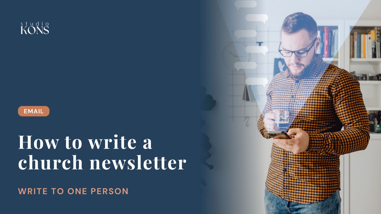 Studio Kons blog header for an article on how to write a church newsletter, with an email cluster label and a man reading his email on his phone, light shining on his face