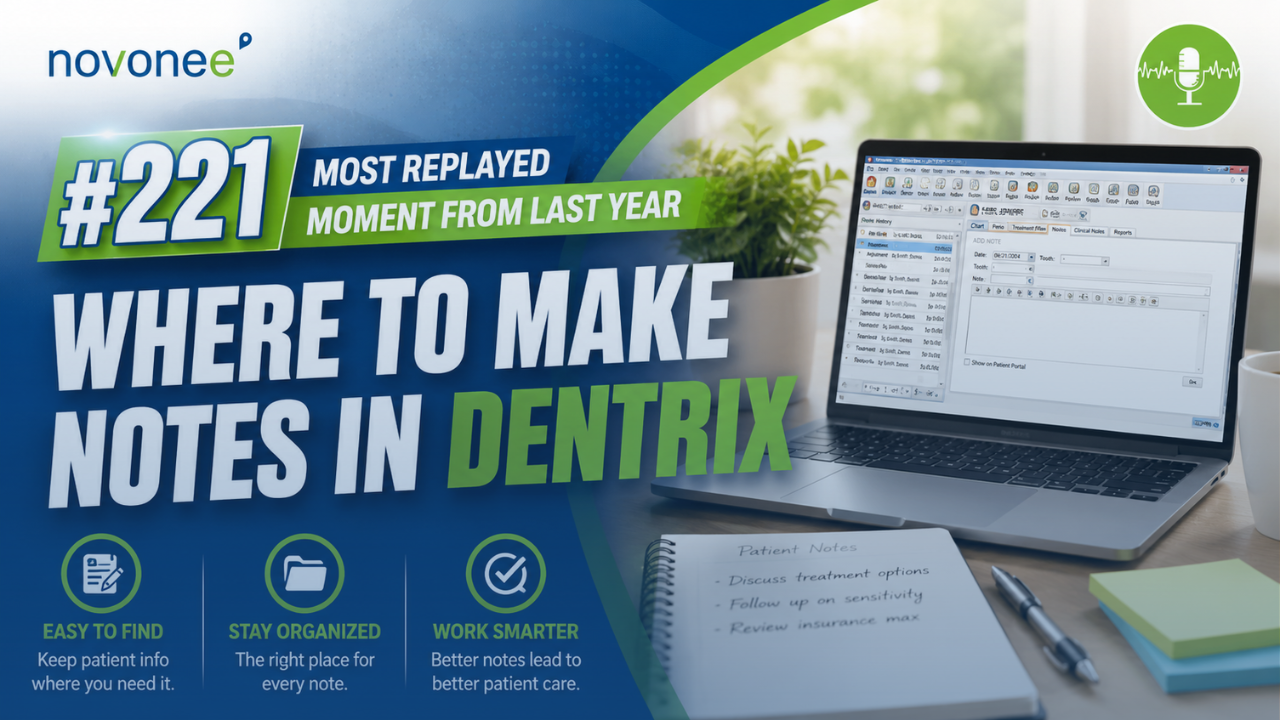 Dentrix Notes & Documentation Tips (Replay): Where Should Your Dental Team Make Notes?
