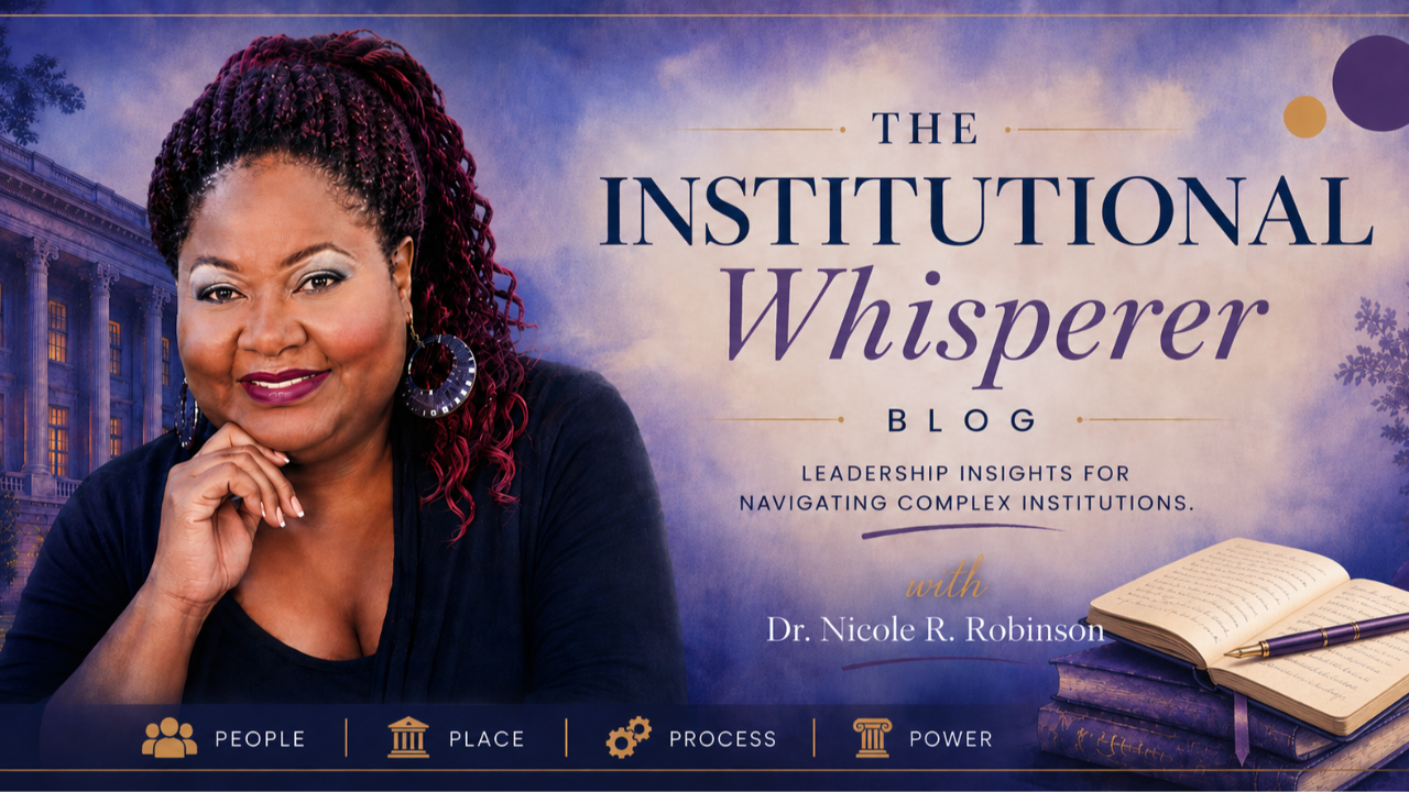     The Institutional Whisperer Blog with Dr. Nicole R. Robinson