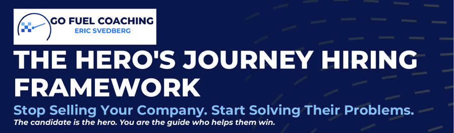 The Hero's Journey Hiring Framework