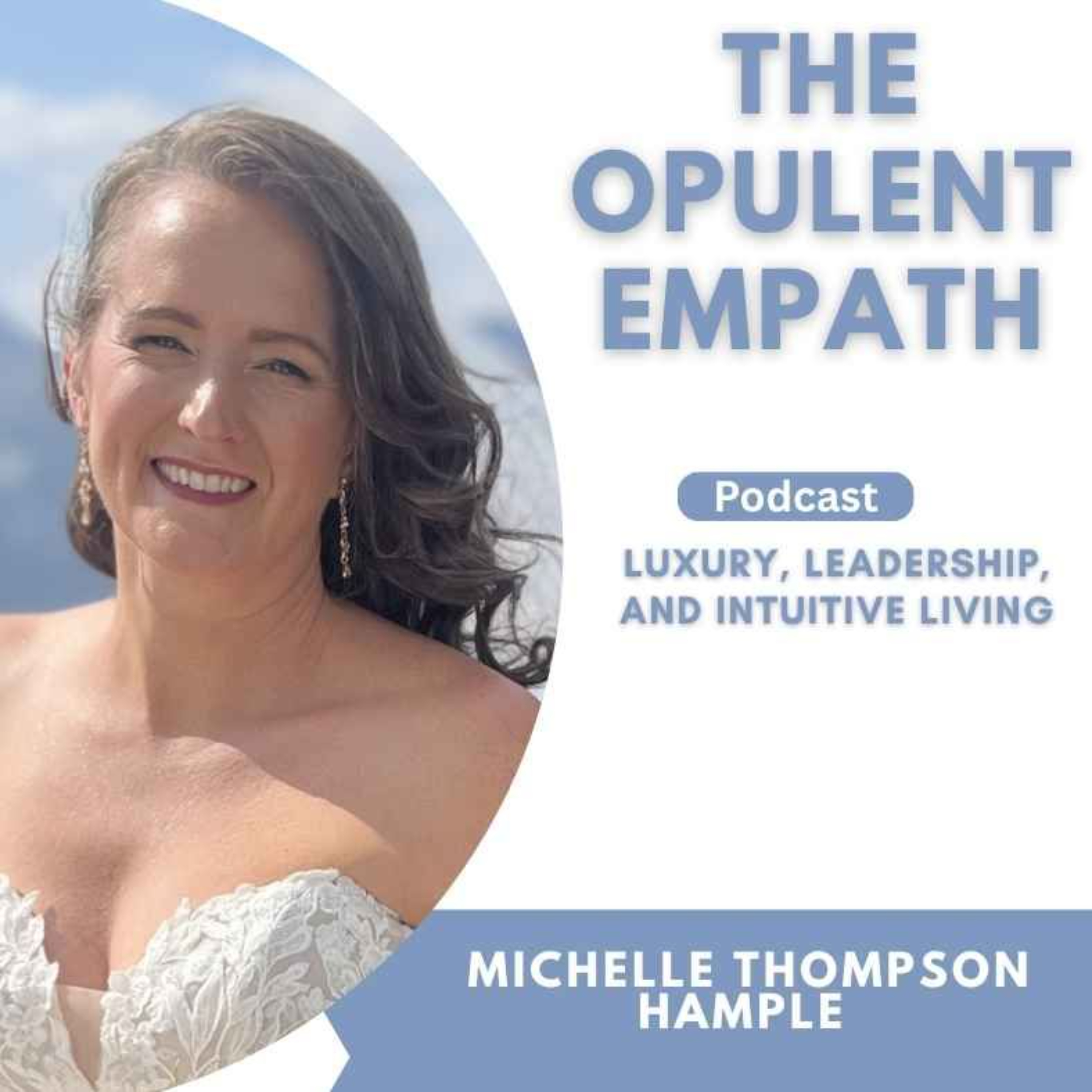 The Opulent Empath