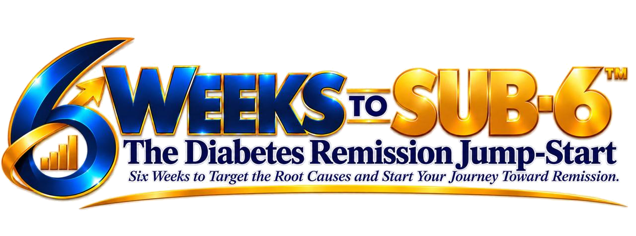 6 Weeks to Sub-6™ — The Diabetes Remission Jump-Start