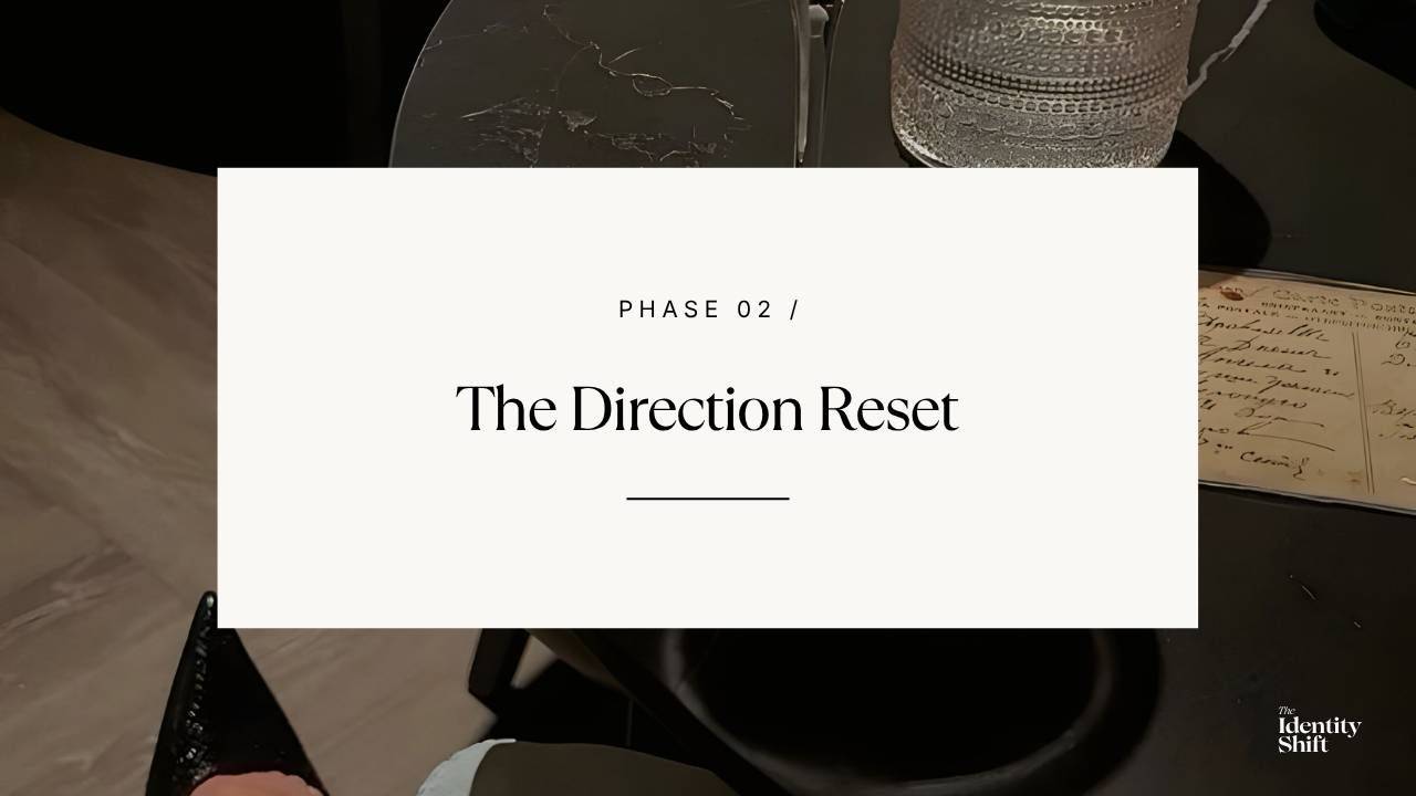Phase 2: The Direction Reset