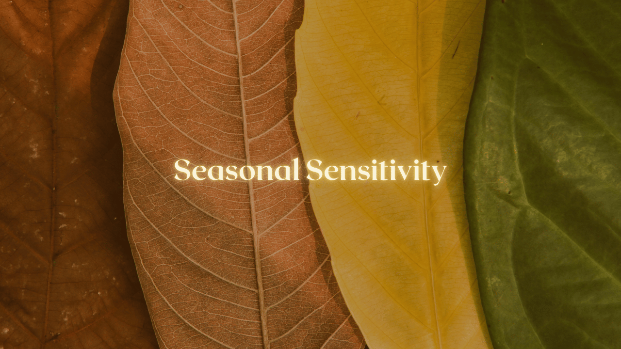 Seasonal Sensitivity