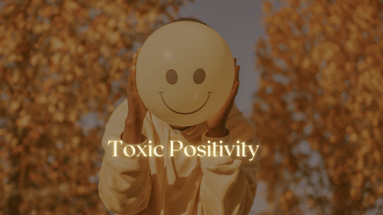 Toxic Positivity