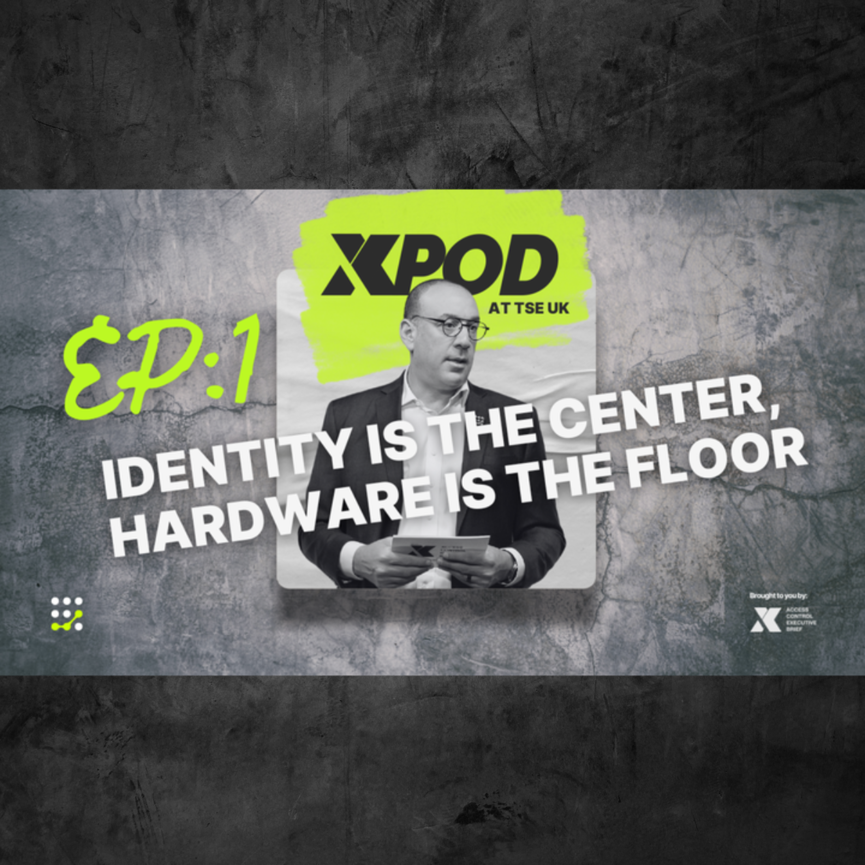 TSE 26 Podcast Series — Episode 1 of 3: Identity Is the Center, Hardware Is the Floor episode artwork