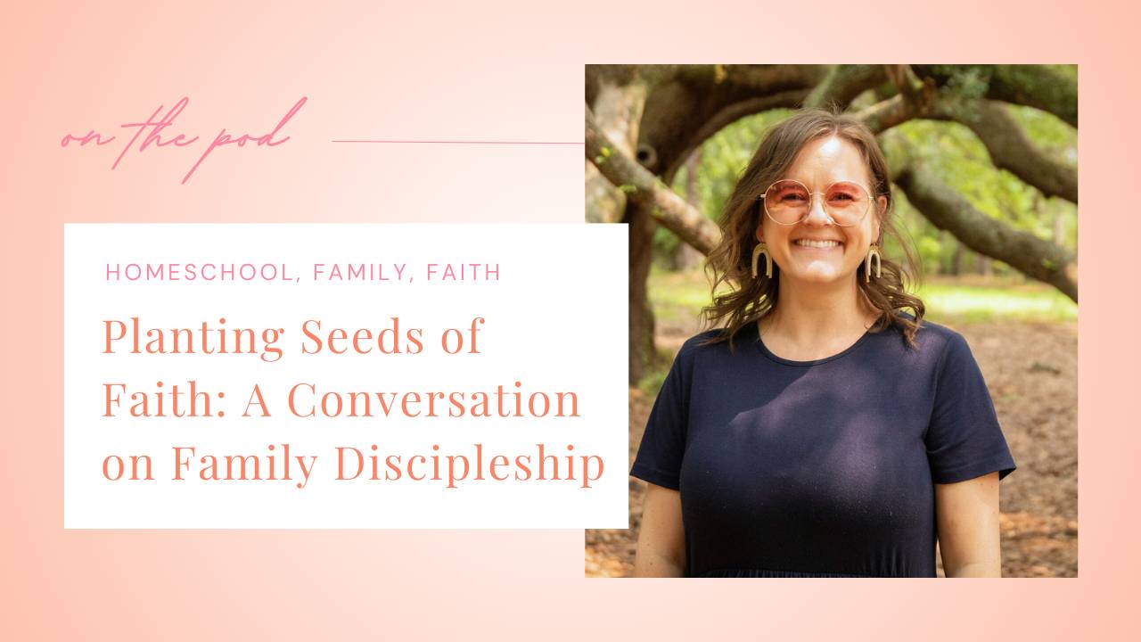 Planting Seeds of Faith: A Conversation on Family Discipleship