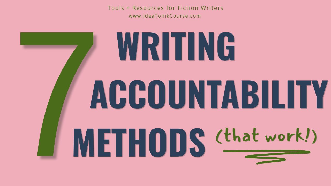 Pink background with the words: 7 Writing Accountability Methods that work written in green and navy. 