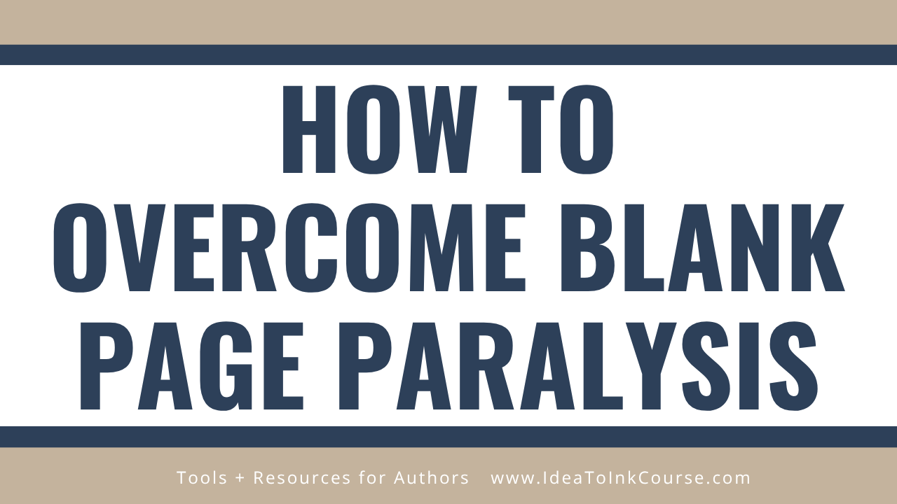 Decorative tan and navy banner with the words: how to overcome blank page paralysis written in navy blue. 