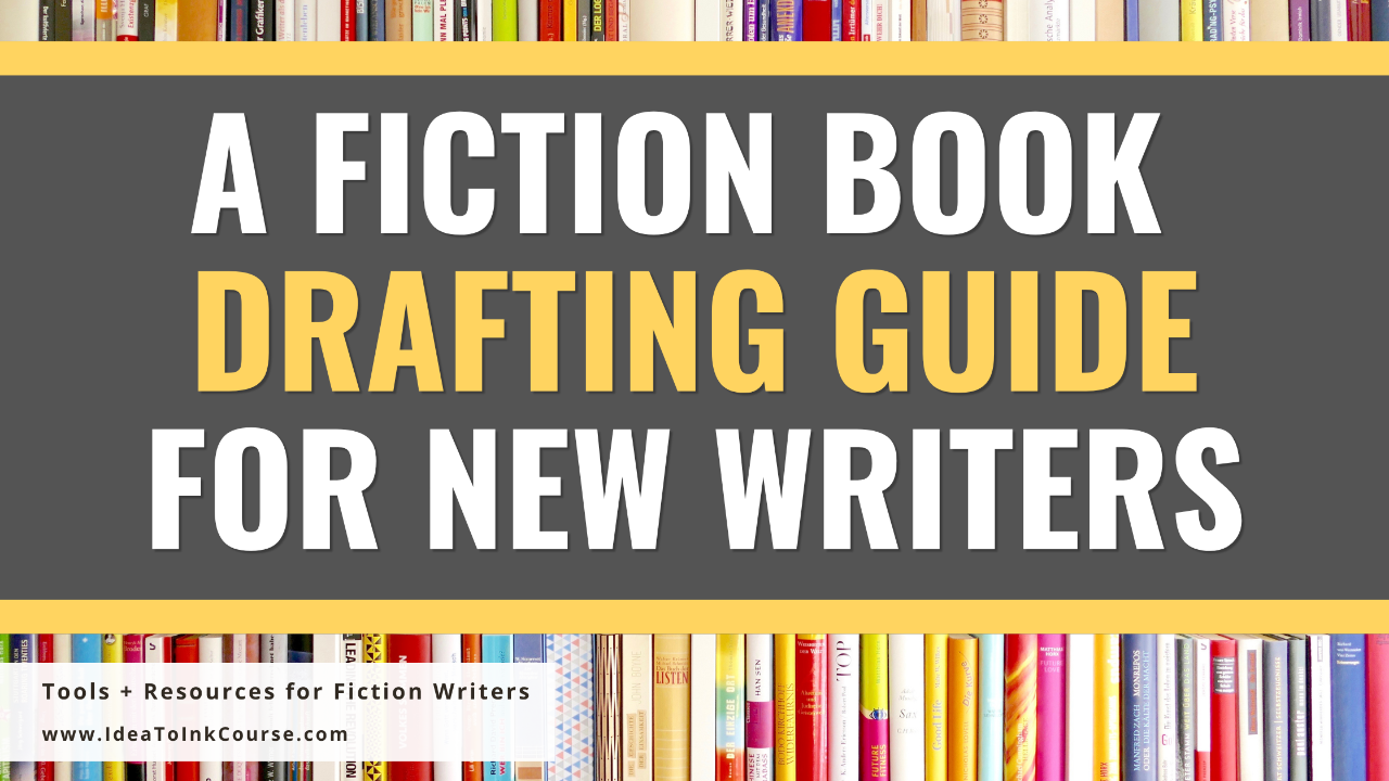 A banner with books in the background and a grey overlay that says A fiction book drafting guide for new writers in white. 