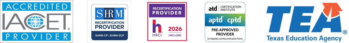 A horizontal row of accreditation and continuing education provider logos on a white background. From left to right: the IACET Accredited Provider logo with a blue and gray globe design; the SHRM Recertification Provider logo for SHRM-CP and SHRM-SCP credits; the HRCI 2026 Recertification Provider logo; the ATD Certification Institute/APTD/CPTD Pre-Approved Provider logo for eligibility and recertification points; and the Texas Education Agency logo in blue with an orange star icon.