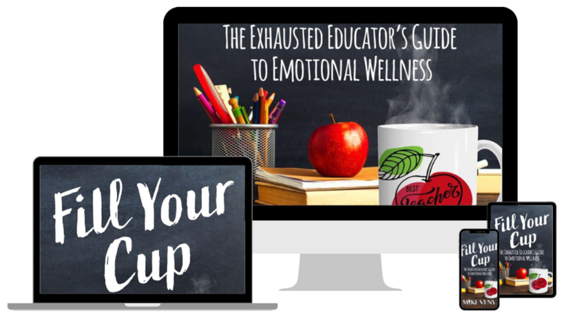 Fill Your Cup: The Exhausted Educator’s Guide to Emotional Wellness course shown on a desktop, laptop, tablet, and phone