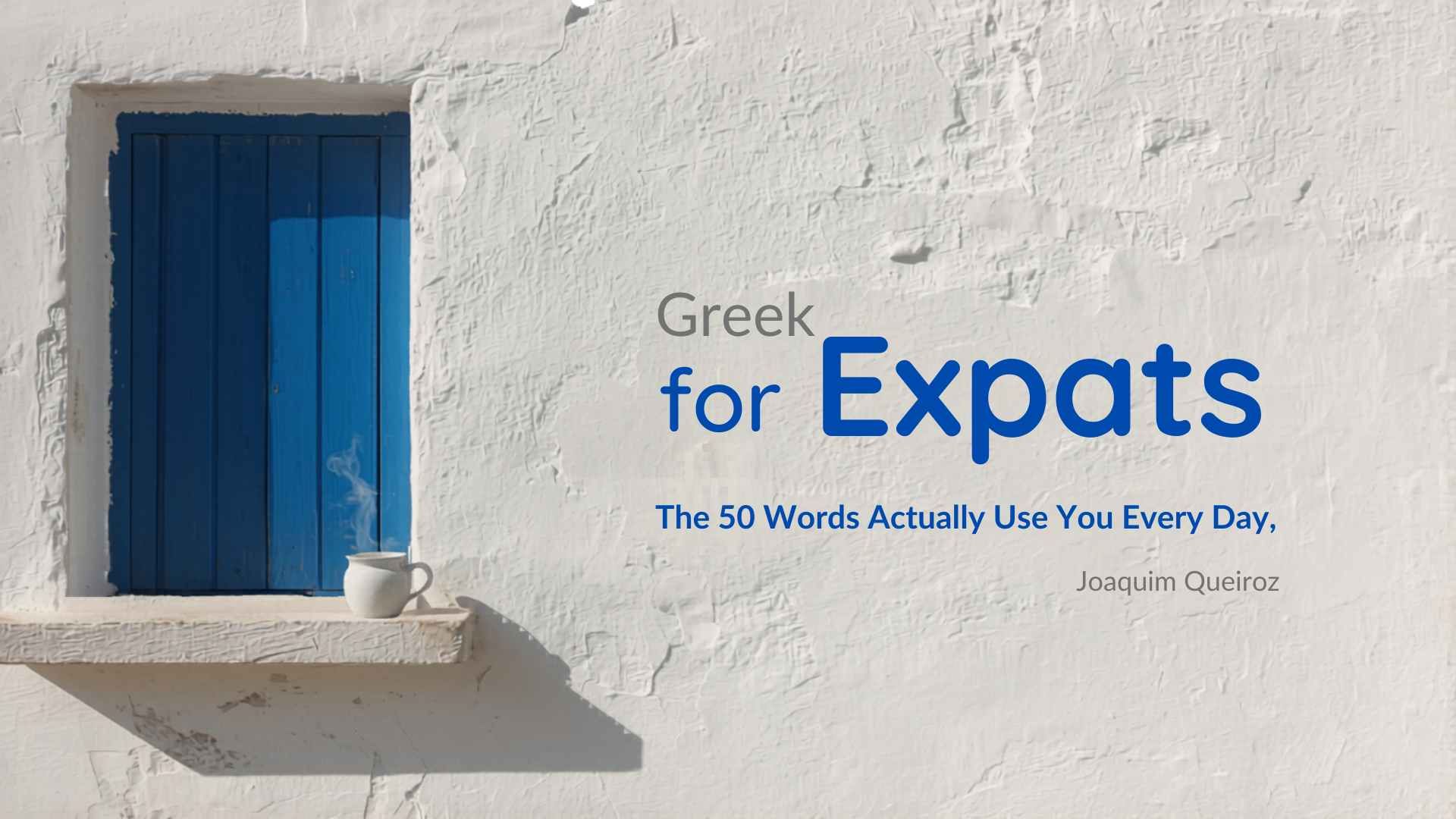 Greek street scene with coffee and white walls, blog cover for Speak Greekly
