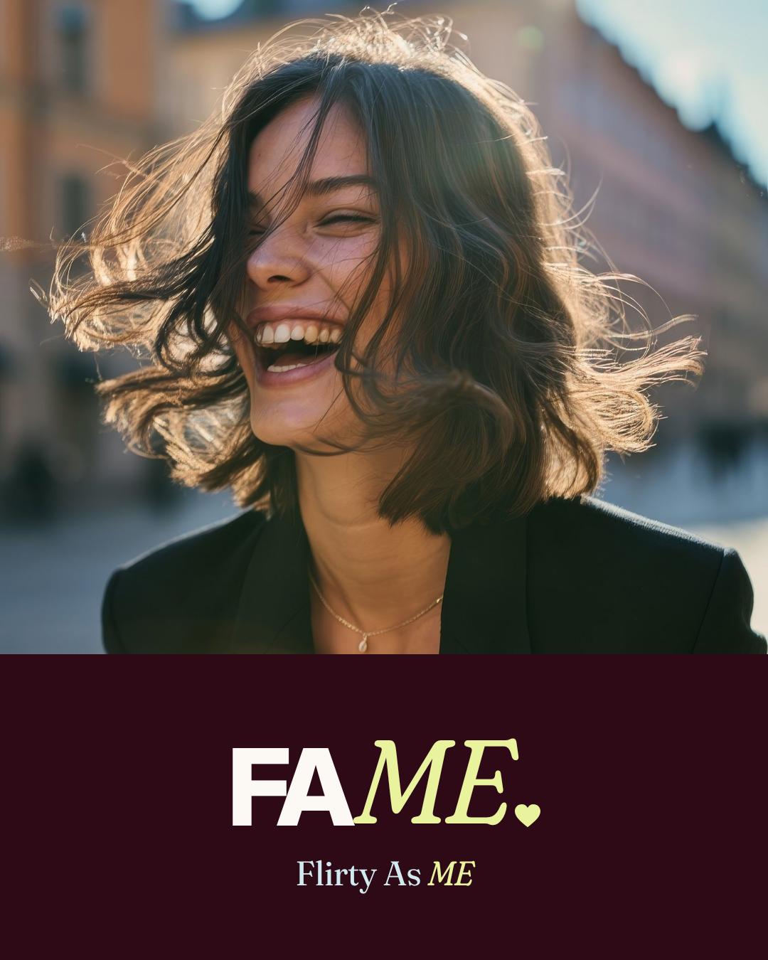 FAME: Flirty As ME