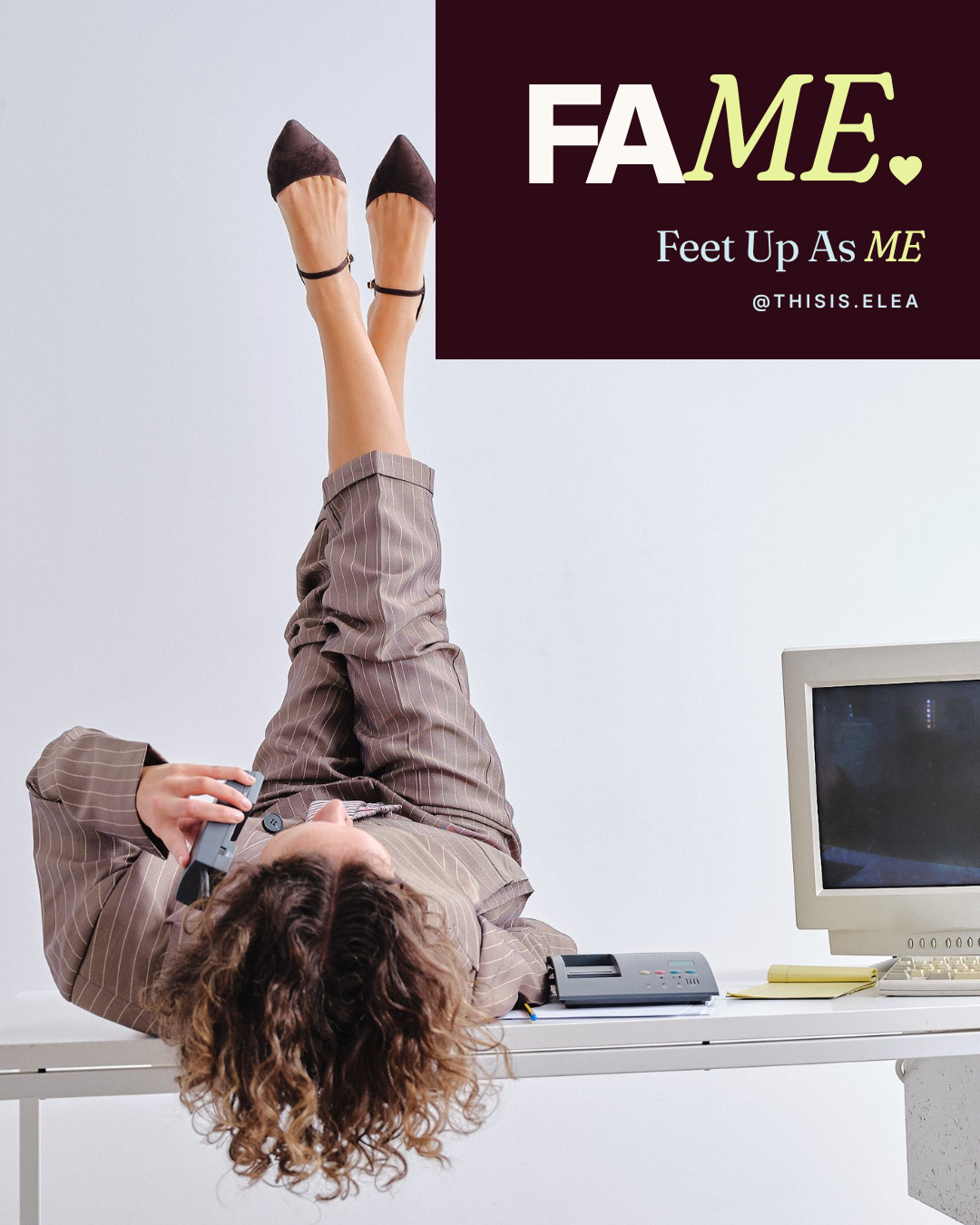 FAME: Feet Up As ME