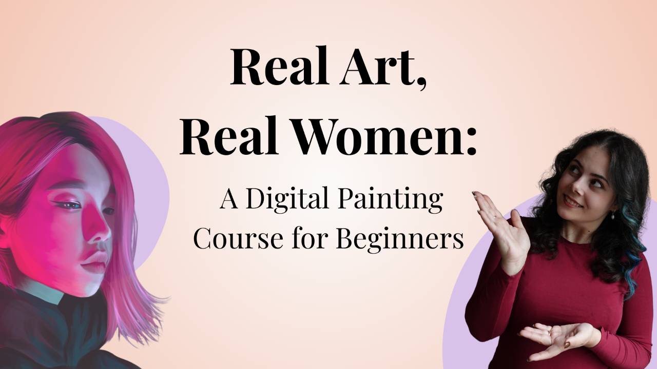 Real Art, Real Women: A Painting Course for Beginners!