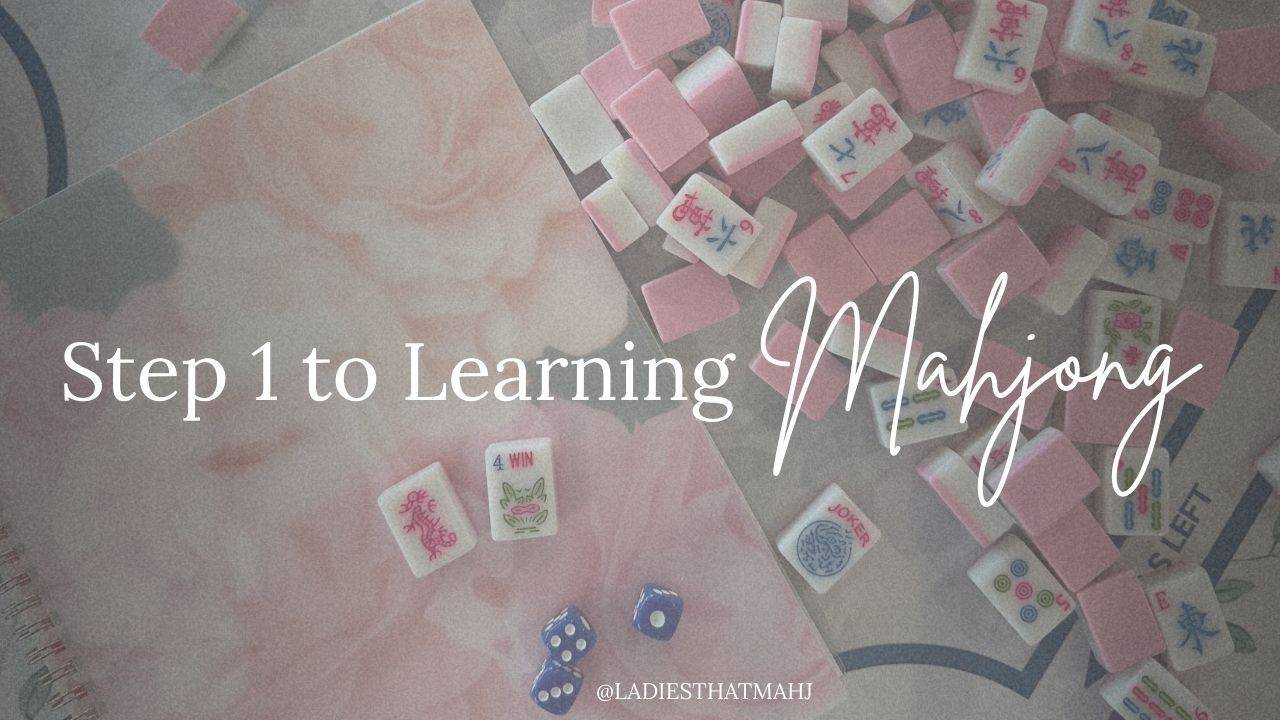 Step 1 to Learning Mahjong! The game making girls night unforgettable!