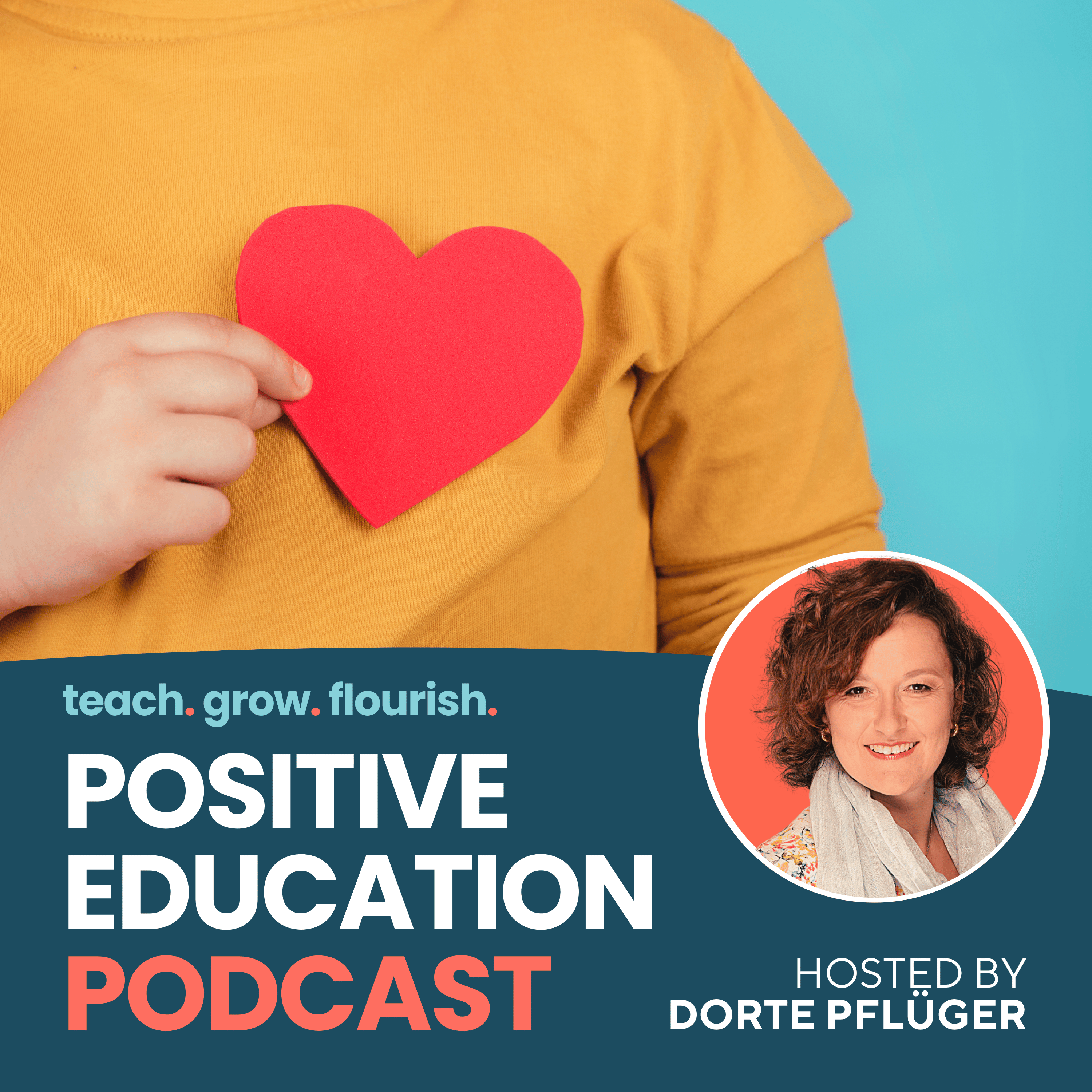 Positive Education Podcast – teach. grow. flourish. 