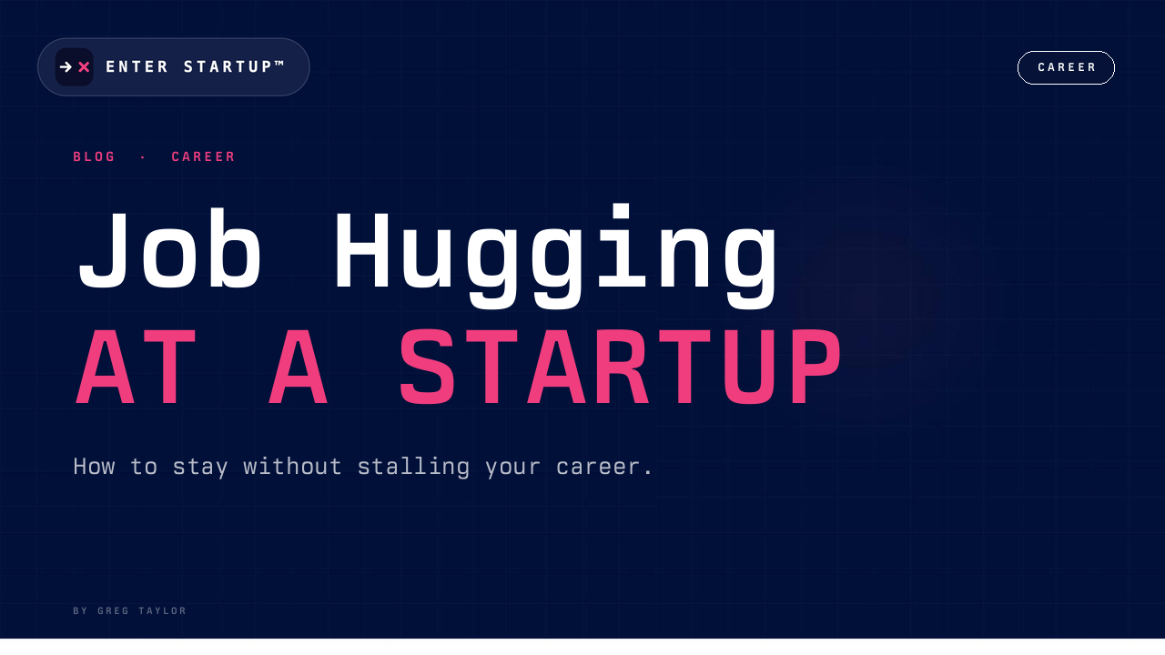 Job hugging at a startup. How to stay without stalling your career.