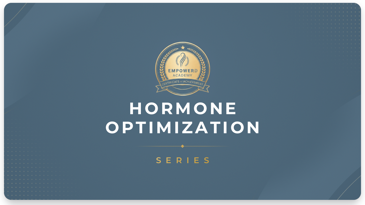 Hormone Optimization Series