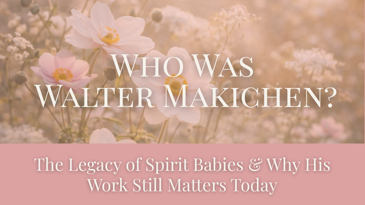 walter makichen spirit babies