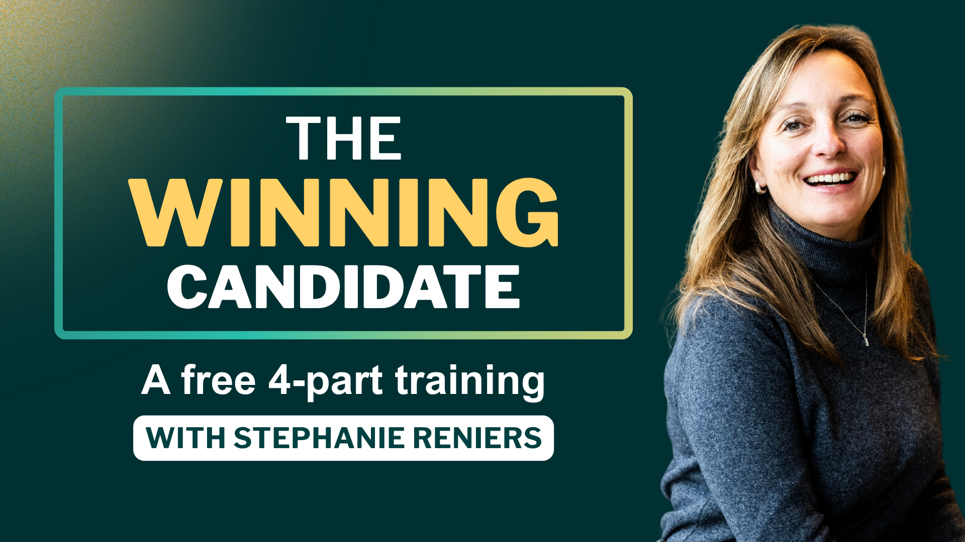 The Winning Candidate, formation gratuite en quatre parties