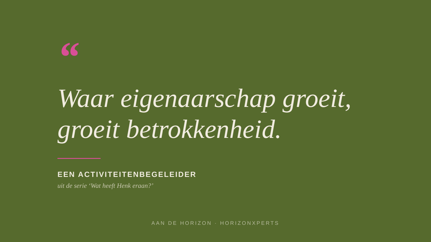 Waar eigenaarschap groeit, groeit betrokkenheid